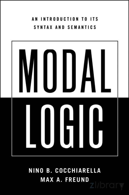 Modal Logic An Introduction To Its Syntax And Semantics Nino B Cocchiarella And Max A Freund