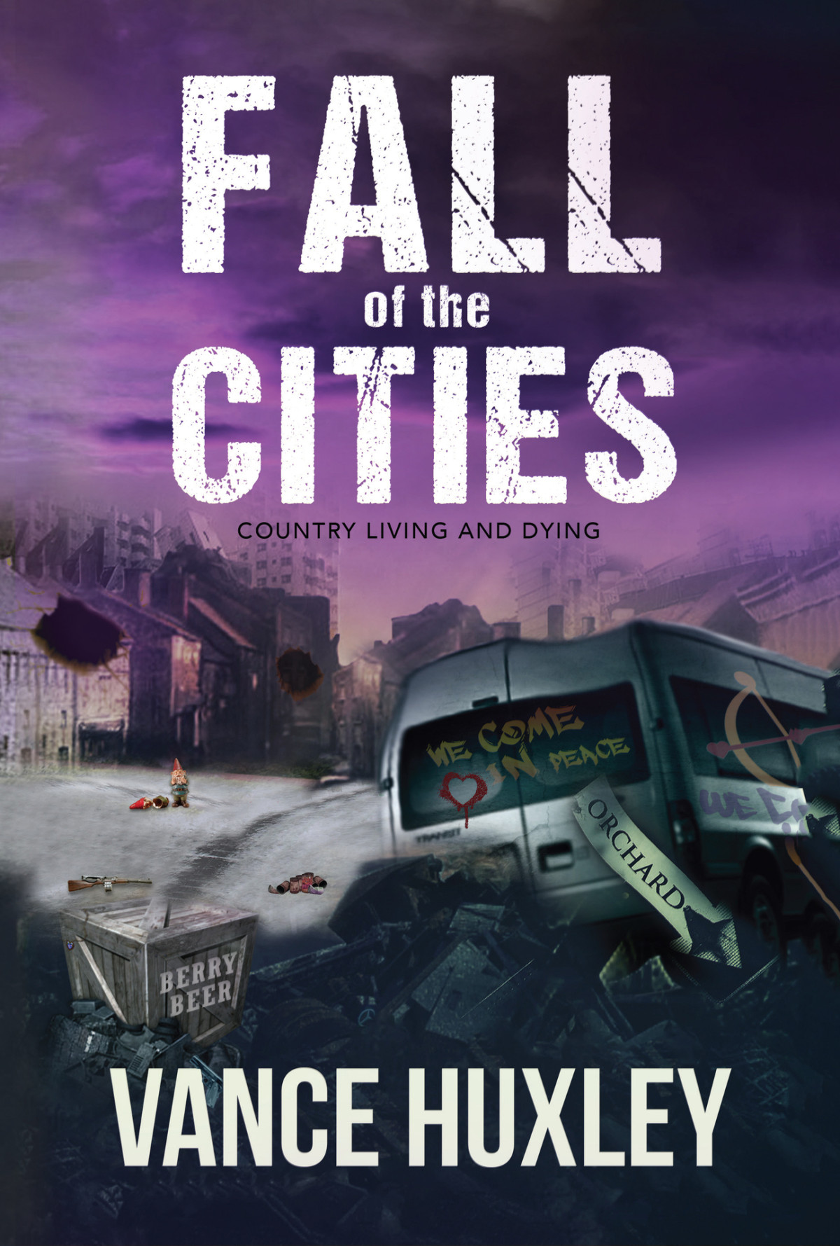 Fall Of The Cities Country Living And Dying Vance Huxley