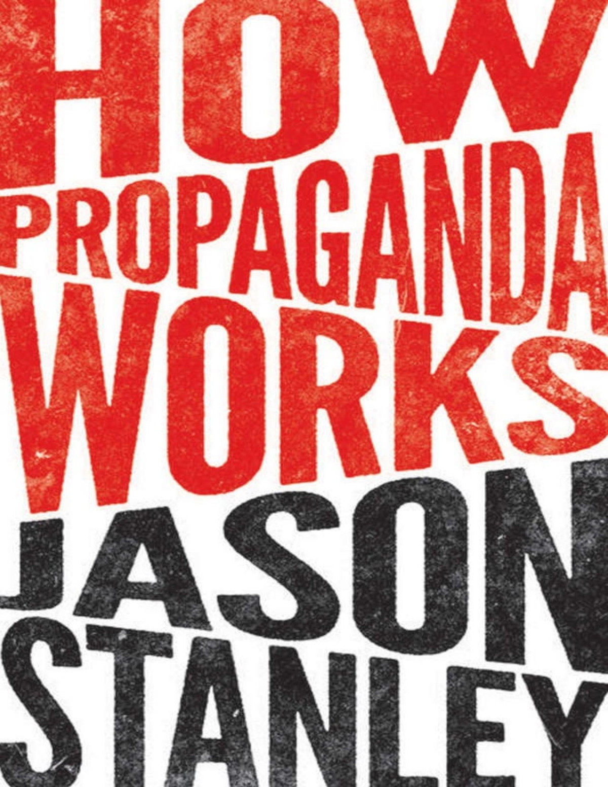 How Propaganda Works Jason Stanley