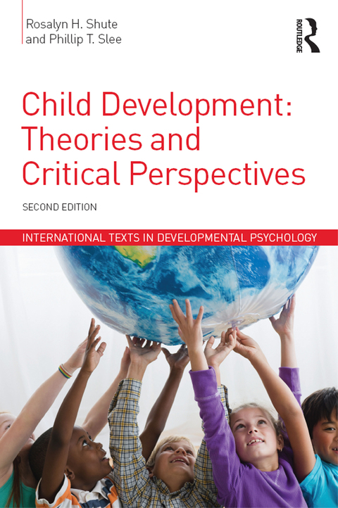 Child Development Theories And Critical Perspectives 2nd Edition Shute