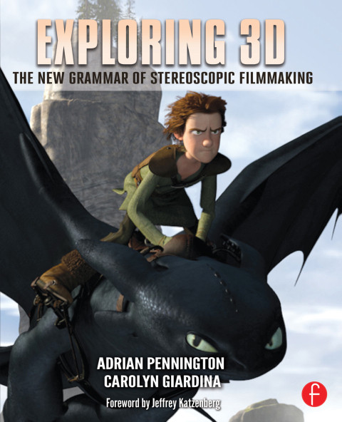 Exploring 3d The New Grammar Of Stereoscopic Filmmaking 1st Edition Pennington