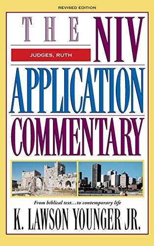 Judges Ruth Revised Edition The Niv Application Commentary Revised Younger