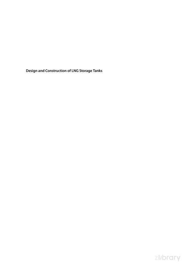 Design And Construction Of Lng Storage Tanks Volume 1 Rtzer