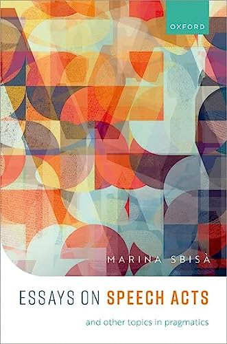 Speech Acts And Other Topics In Pragmatics 1st Edition Marina Sbis