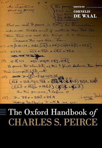 The Oxford Handbook Of Charles S Peirce Oxford Handbooks Cornelis De Waal