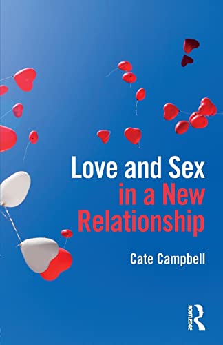Love And Sex In A New Relationship 1st Edition Cate Campbell