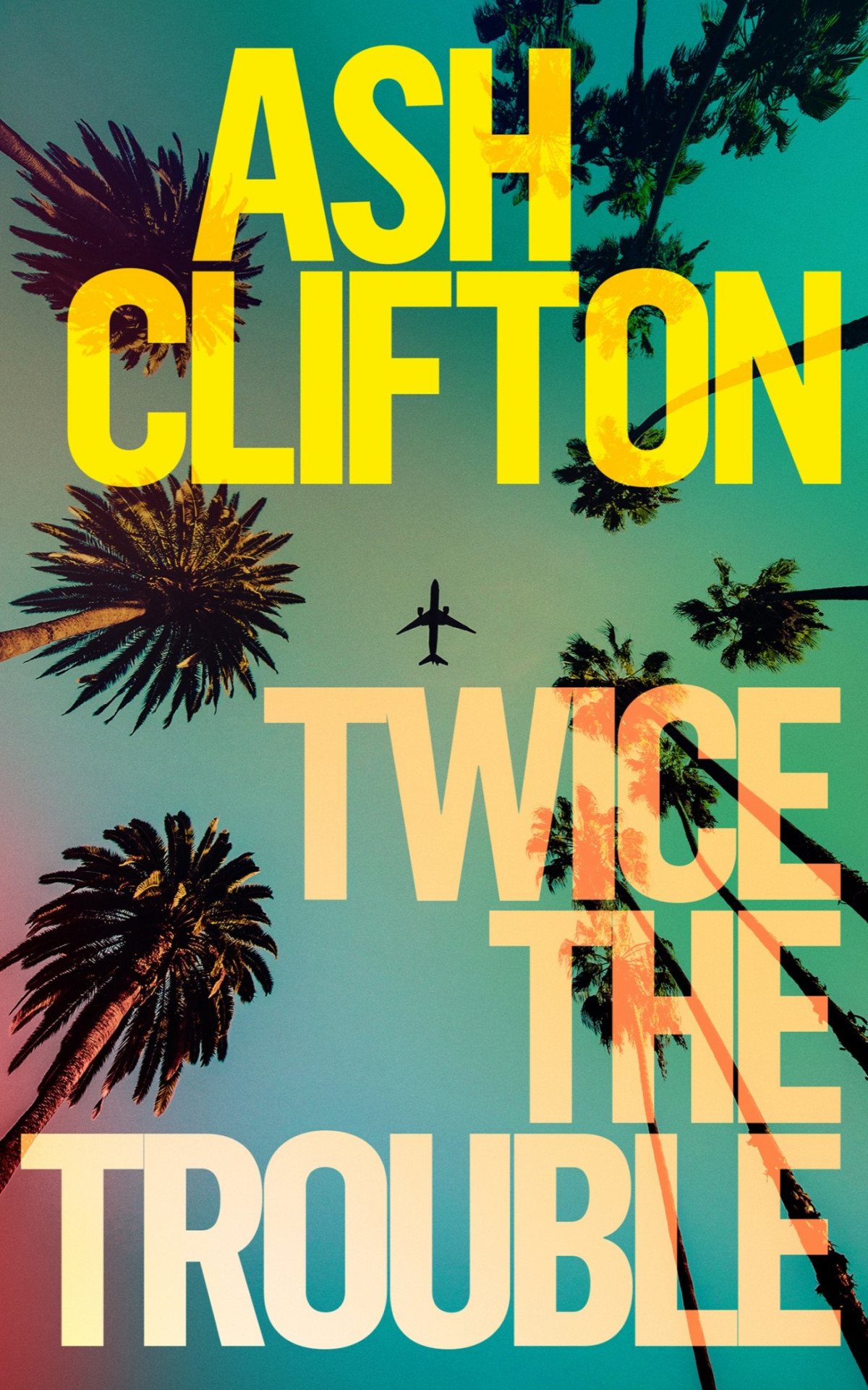 Twice The Trouble Ash Clifton