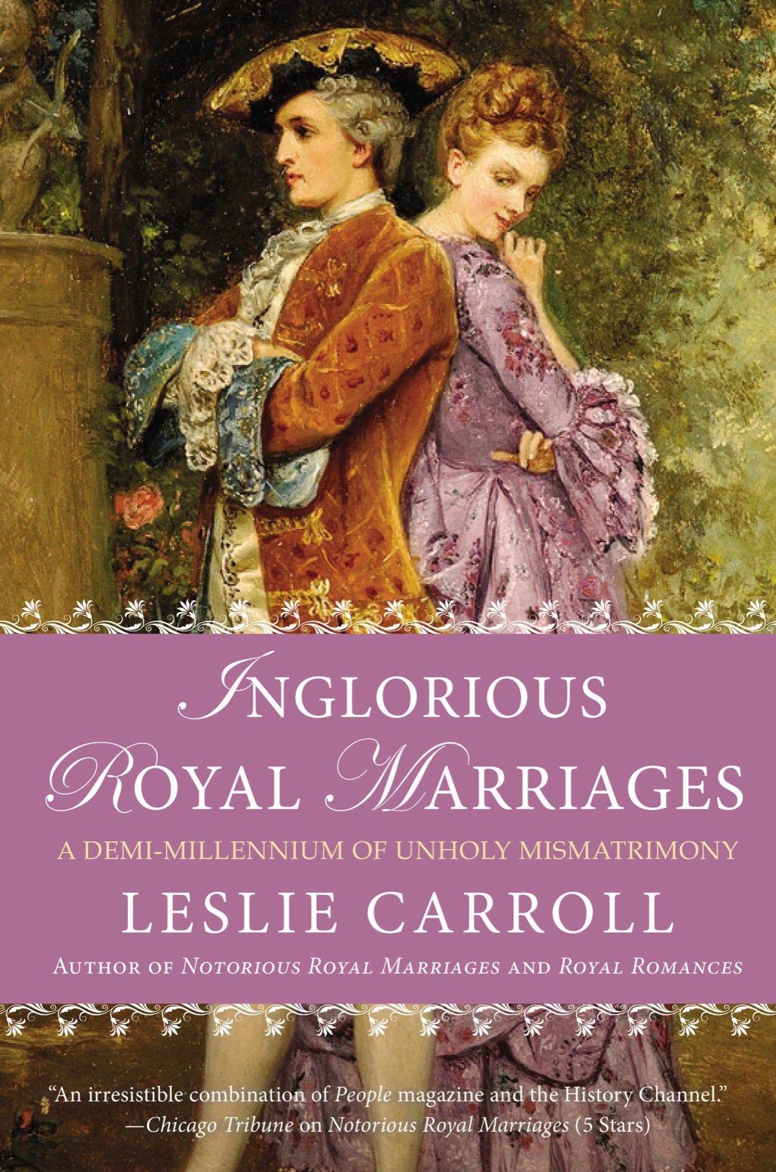 Inglorious Royal Marriages Leslie Carroll