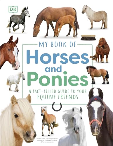 My Book Of Horses And Ponies A Factfilled Guide To Your Equine Friends Dk