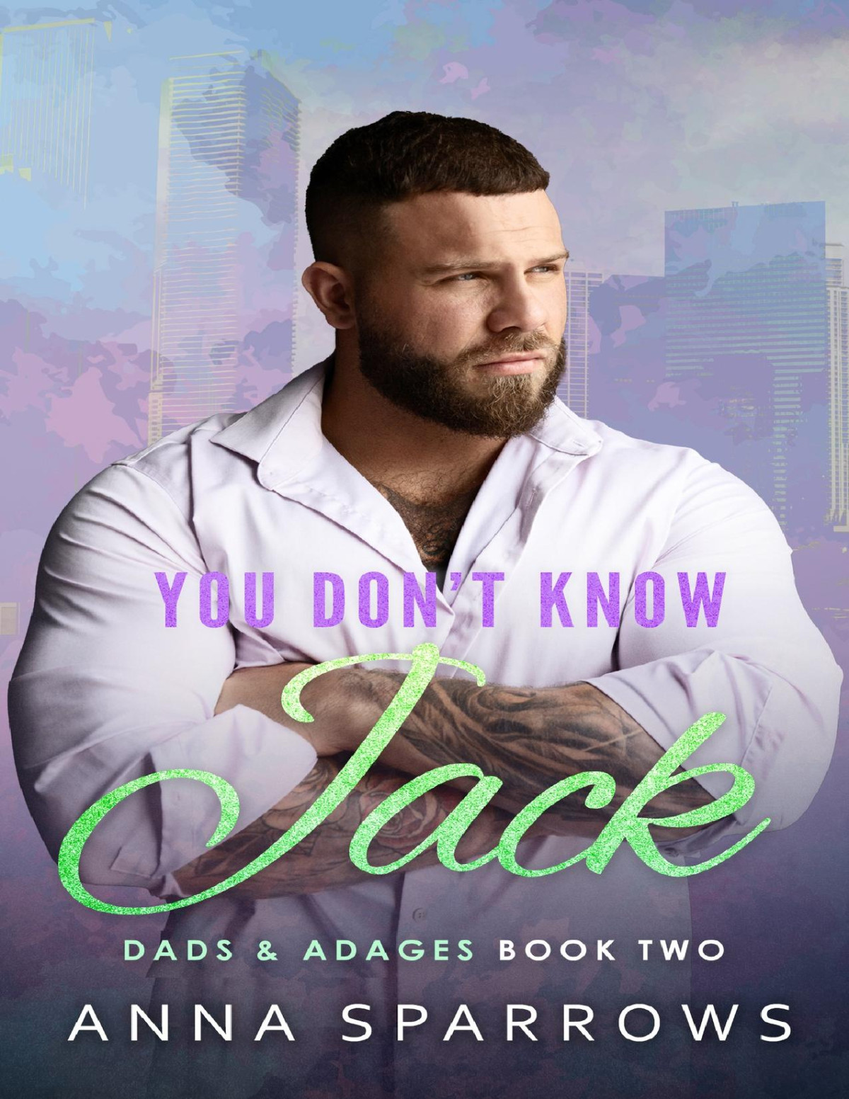 You Dont Know Jack Dads Adages Book 2 Anna Sparrows