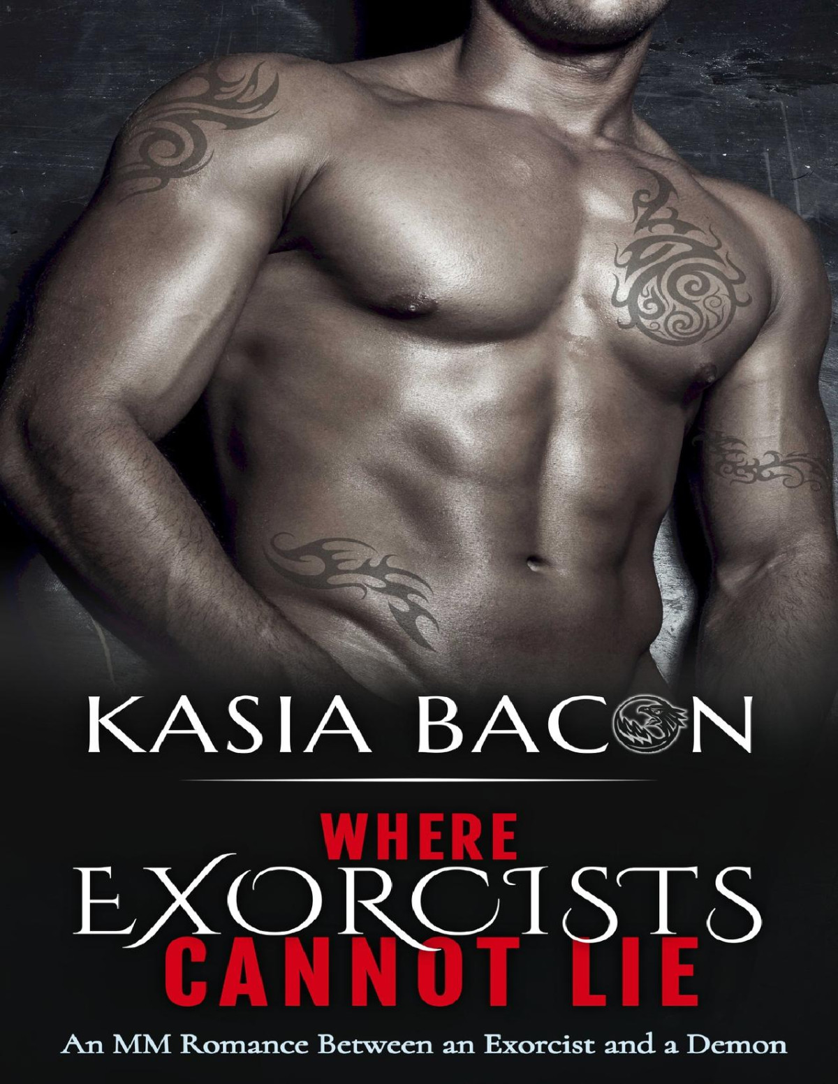 Where Exorcists Cannot Lie An Mm Romance Between An Exorcist And A Demon Kasia Bacon