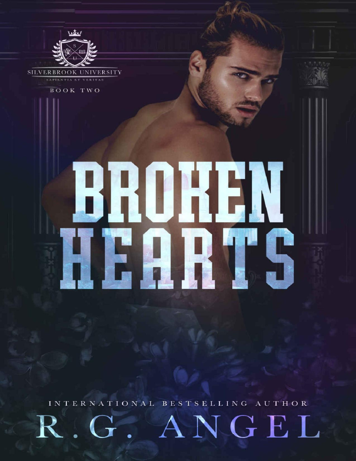 Broken Hearts Newadult Angsty College Romance Silverbrook University Book 2 Rg Angel