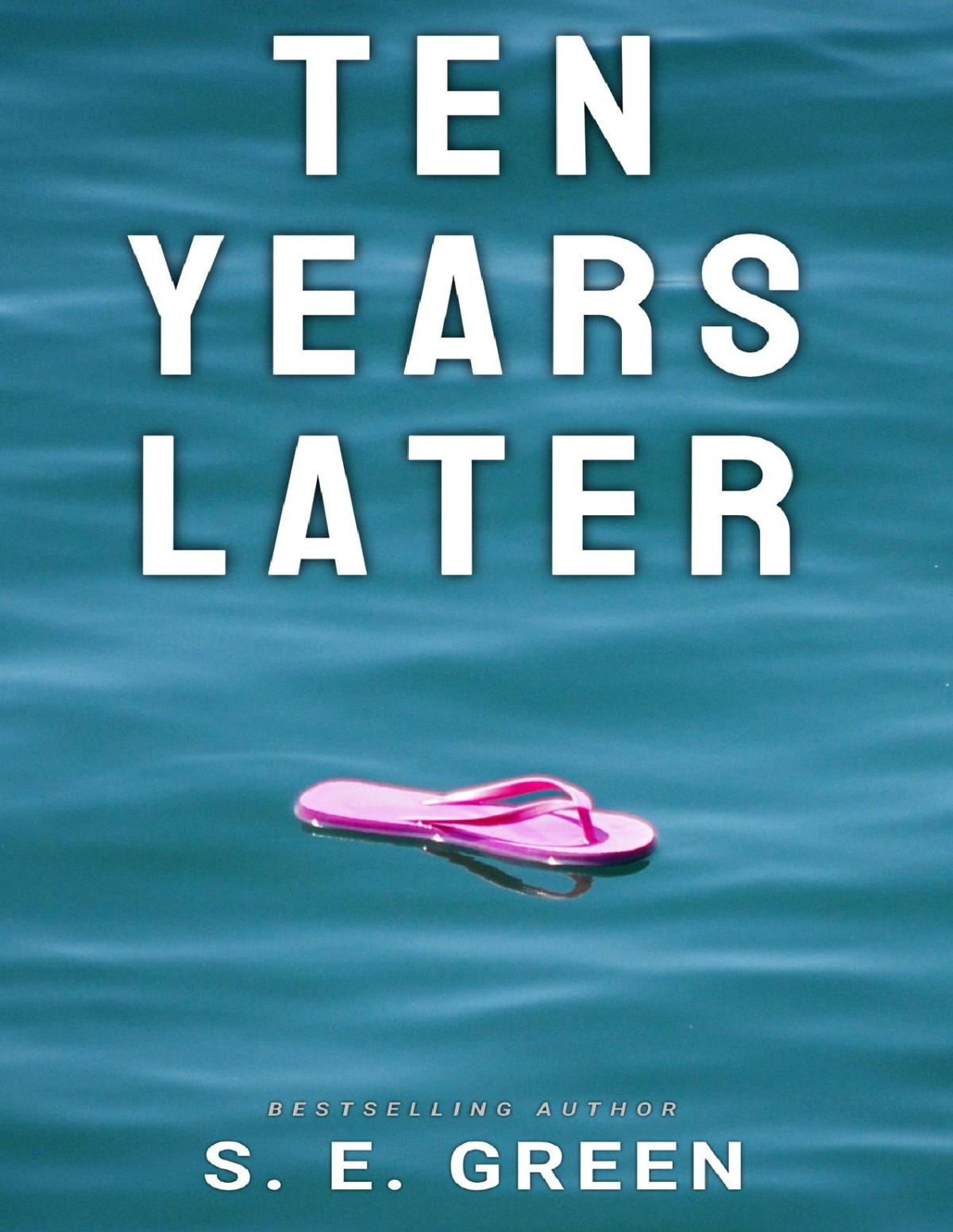 Ten Years Later S E Green
