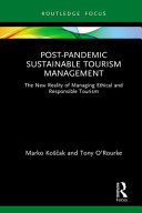 Postpandemic Sustainable Tourism Management The New Reality Of Managing Ethical And Responsible Tourism 1st Edition Koscak