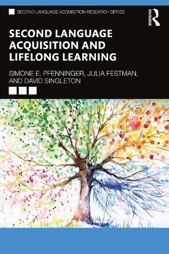 Second Language Acquisition And Lifelong Learning 1st Edition Simone E Pfenninger