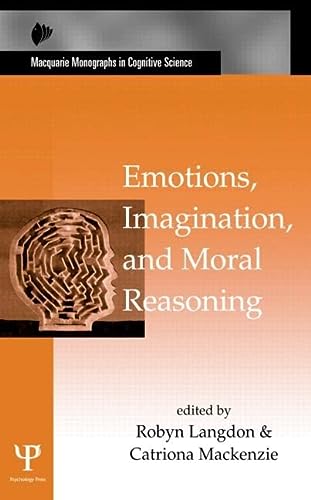 Emotions Imagination And Moral Reasoning Macquarie Monographs In Cognitive Science 1st Edition Robyn Langdon