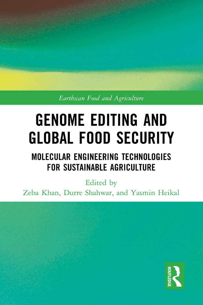 Genome Editing And Global Food Security Zeba Khandurre Shahwaryasmin Heikal Shahwar