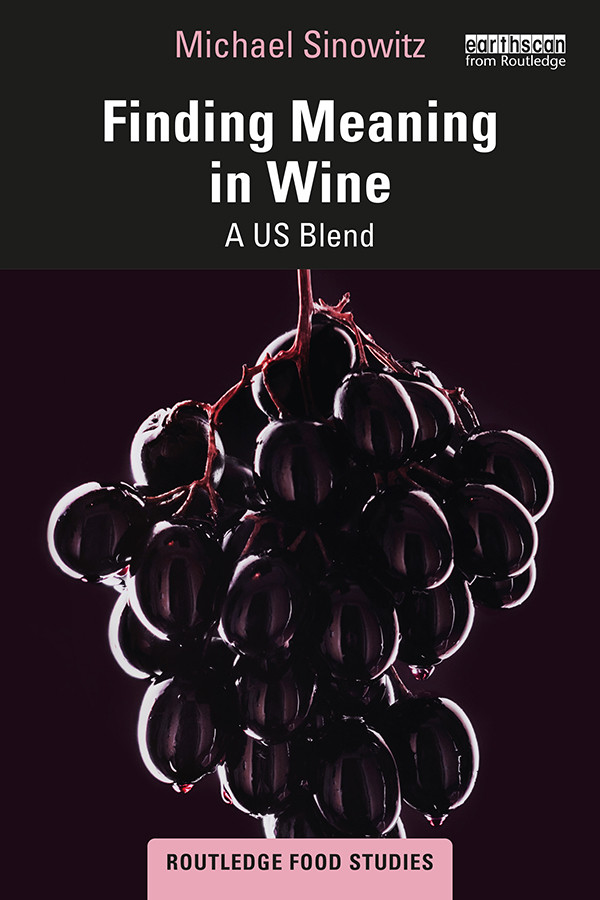 Finding Meaning In Wine Michael Sinowitz