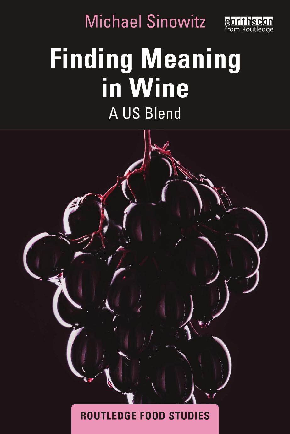 Finding Meaning In Wine A Us Blend First Edition Michael Sinowitz