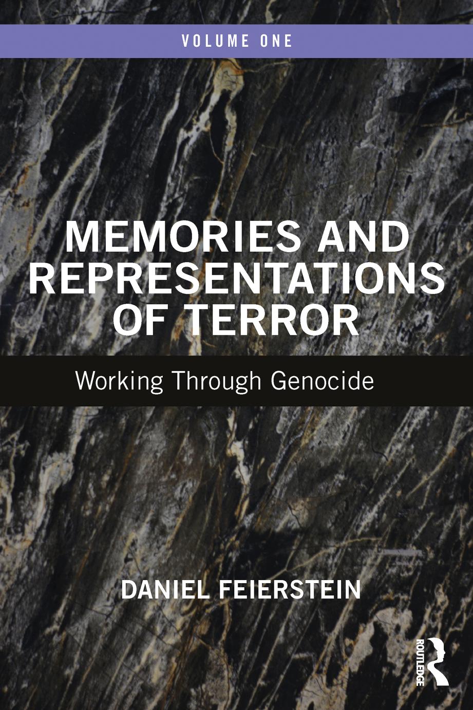 Memories And Representations Of Terror Working Through Genocide Volume I Daniel Feierstein