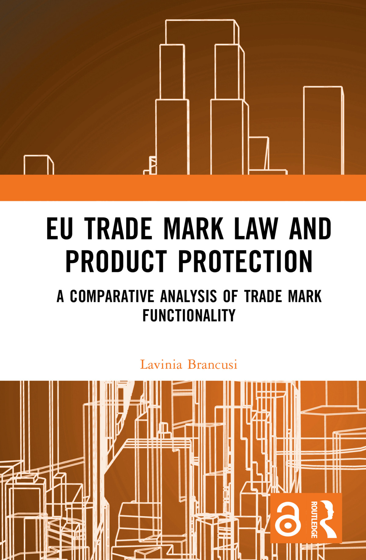 Eu Trade Mark Law And Product Protection Lavinia Brancusi
