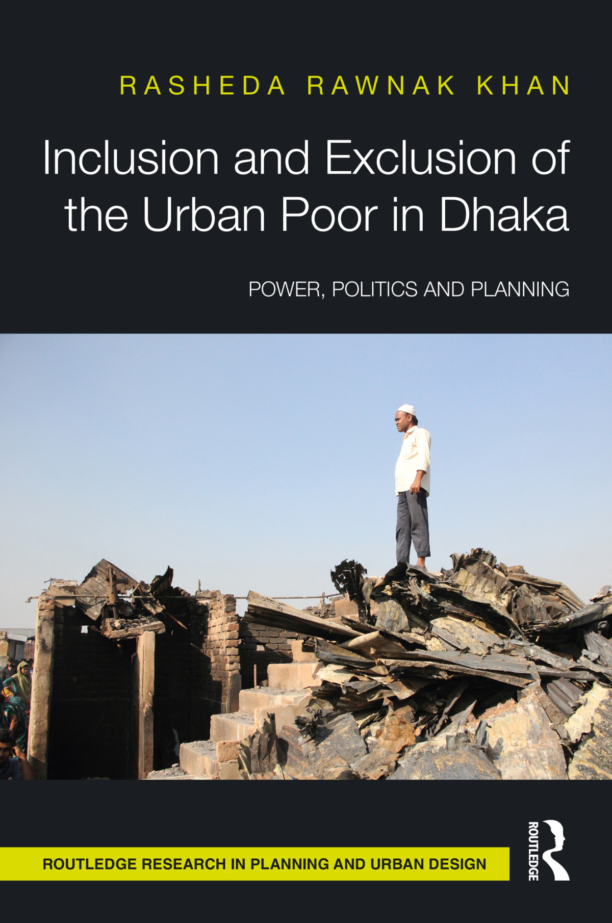 Inclusion And Exclusion Of The Urban Poor In Dhaka Rasheda Khan