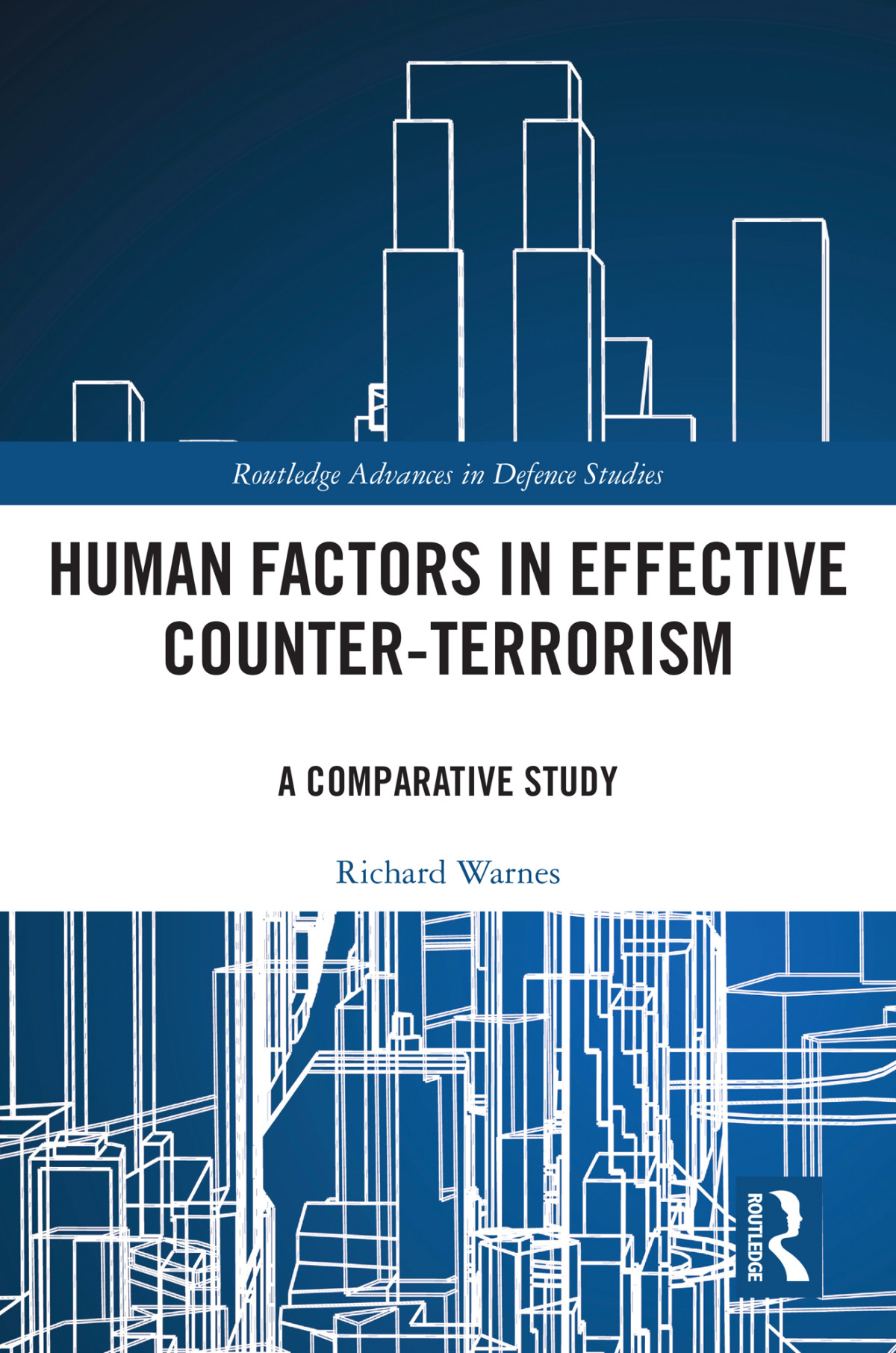 Human Factors In Effective Counterterrorism Richard Warnes