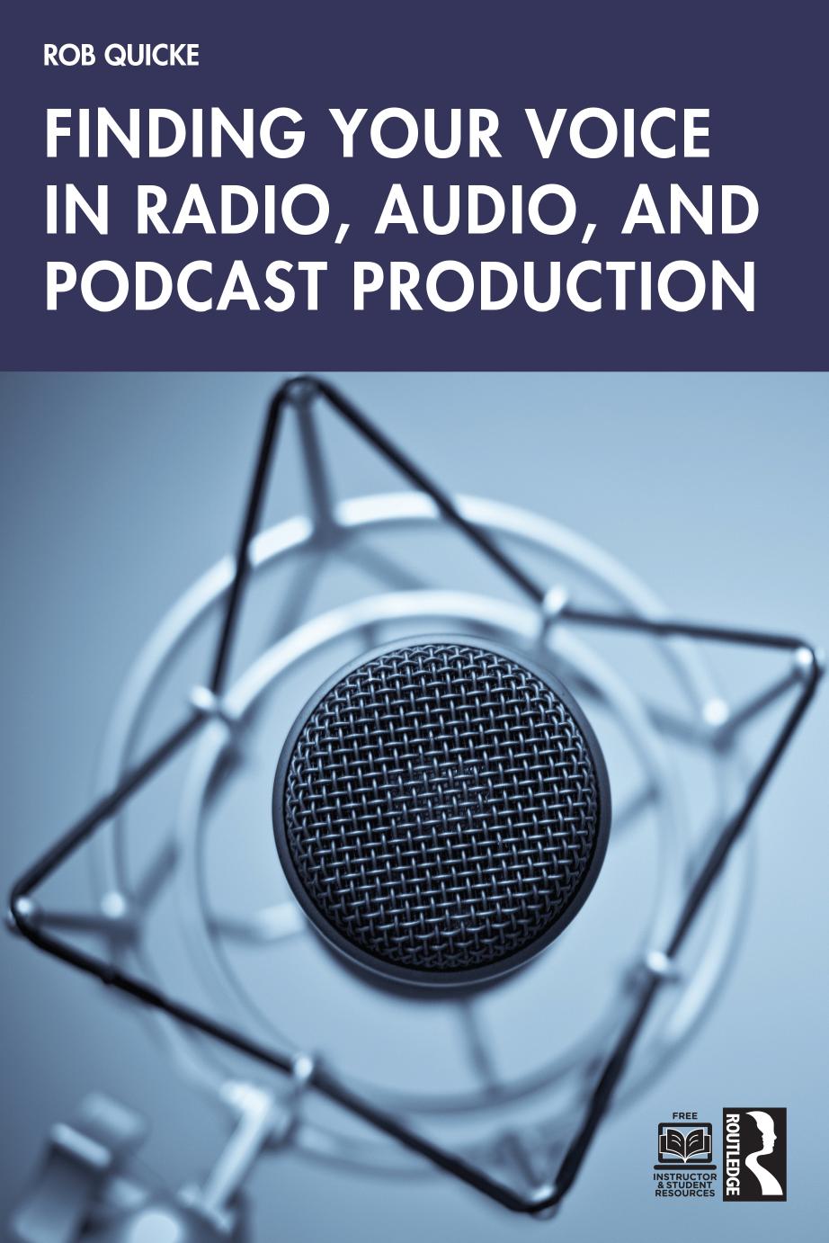 Finding Your Voice In Radio Audio And Podcast Production 1 Quicke Rob
