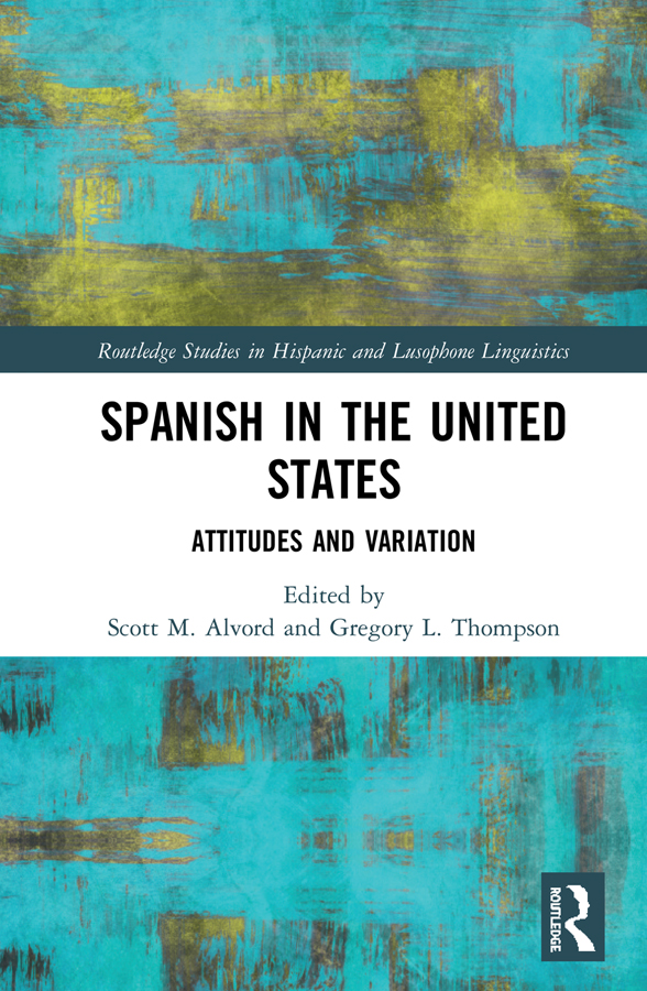 Spanish In The United States Scott M Alvordgregory L Thompson