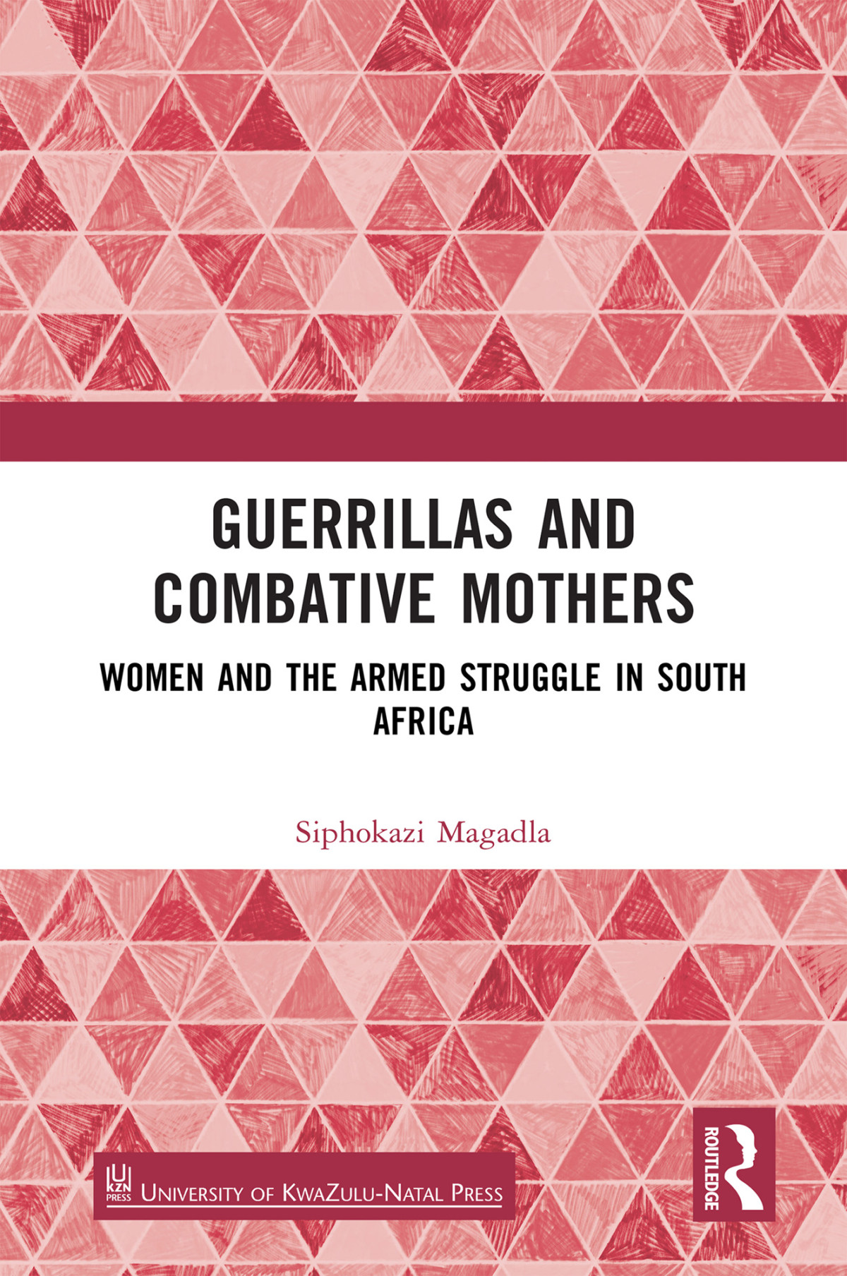 Guerrillas And Combative Mothers Siphokazi Magadla