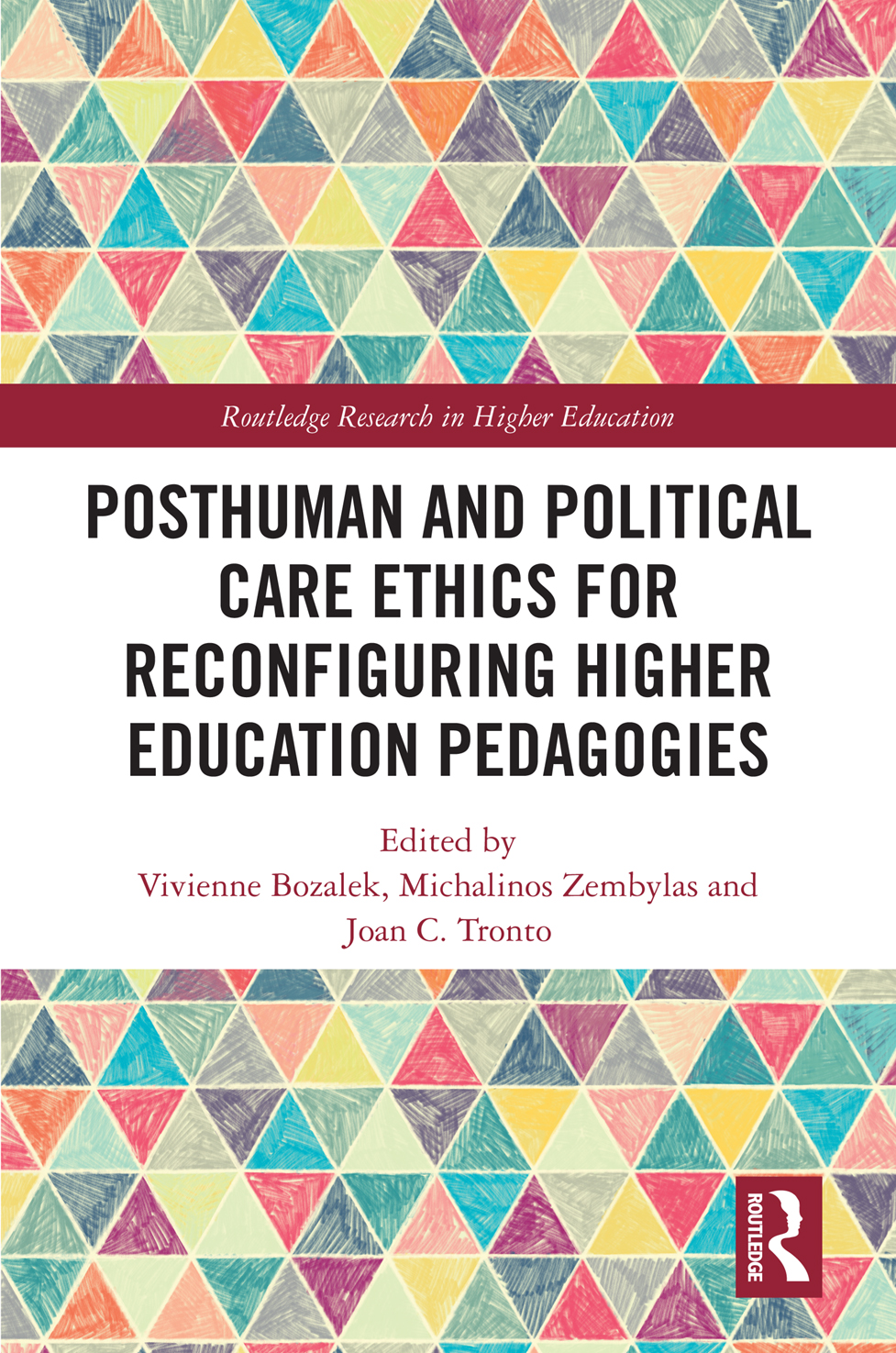 Posthuman And Political Care Ethics For Reconfiguring Higher Education Pedagogies Vivienne Bozalekmichalinos Zembylasjoan C Tronto Michalinos Zembylas Joan C Tronto
