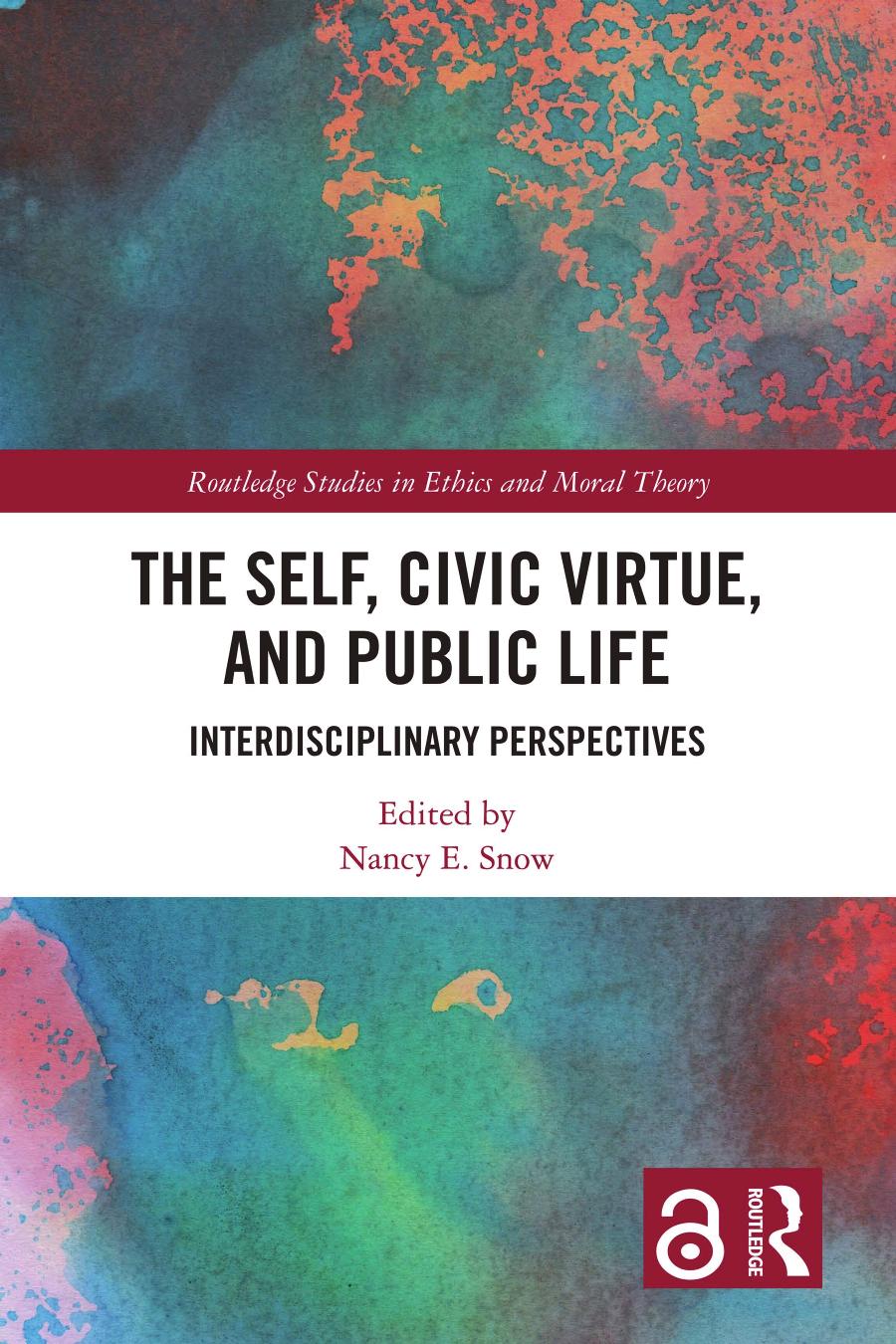 The Self Civic Virtue And Public Life Interdisciplinary Perspectives Nancy E Snow