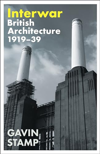 Interwar British Architecture 191939 Stamp Gavin