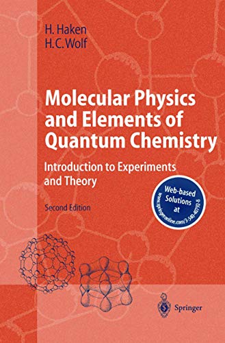 Molecular Physics And Elements Of Quantum Chemistry Introduction To Experiments And Theory 2nd Enlarged Ed 2004 Haken