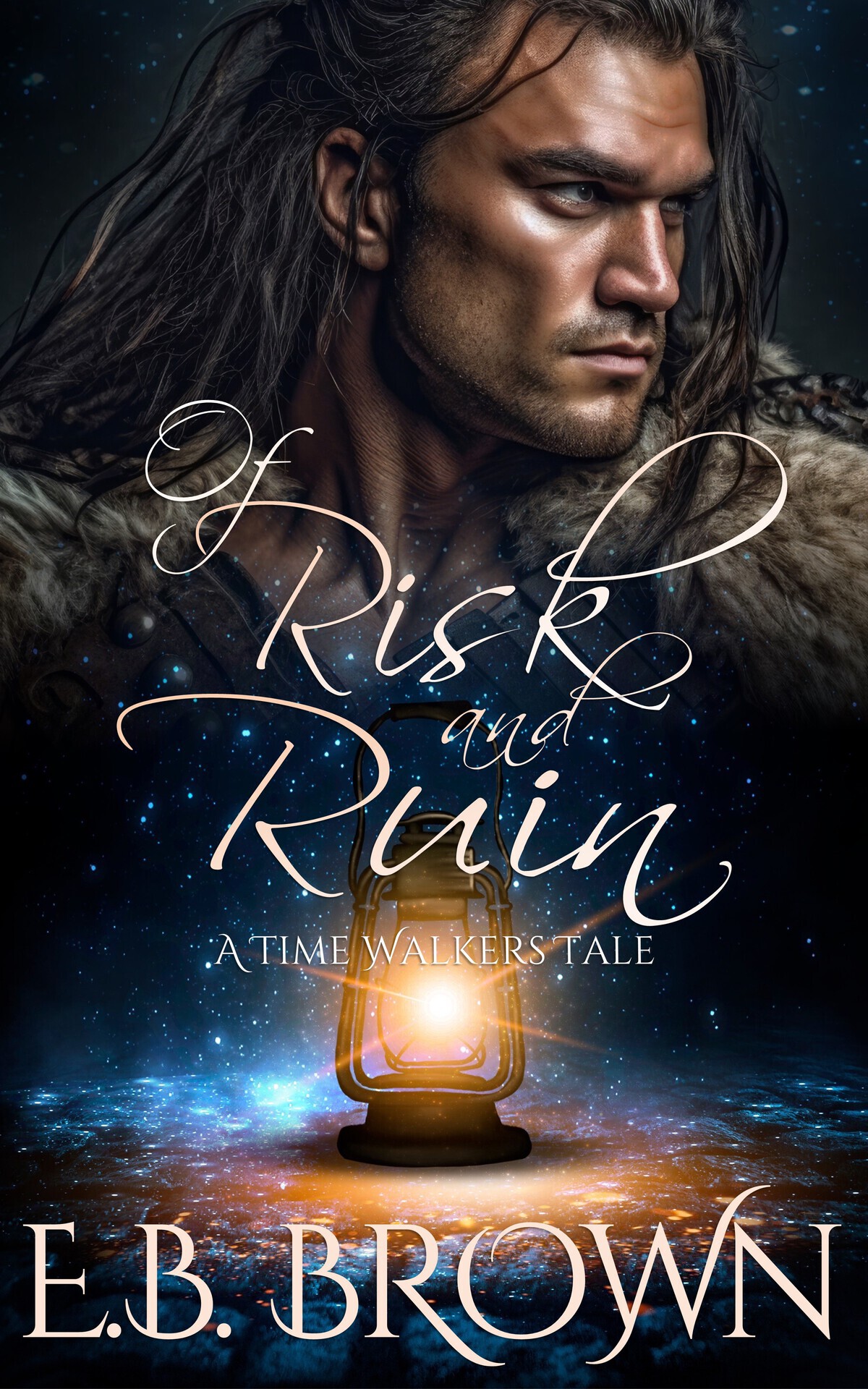 Of Risk And Ruin Time Walkers Tales Book 1 Eb Brown