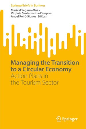 Managing The Transition To A Circular Economy Action Plans In The Tourism Sector Marival Segarraoa