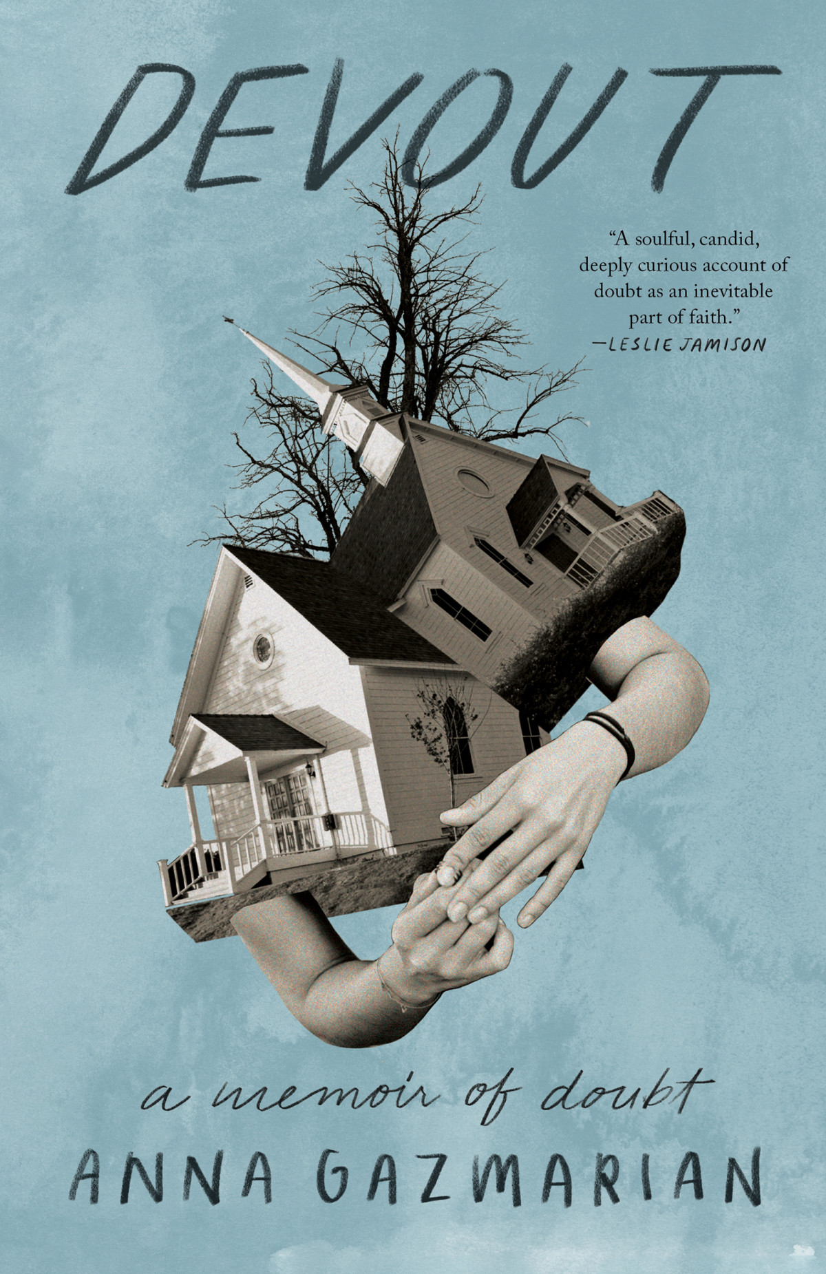 Devout A Memoir Of Doubt Anna Gazmarian
