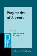Pragmatics Of Accents Galle Planchenault Livia Poljak Editors
