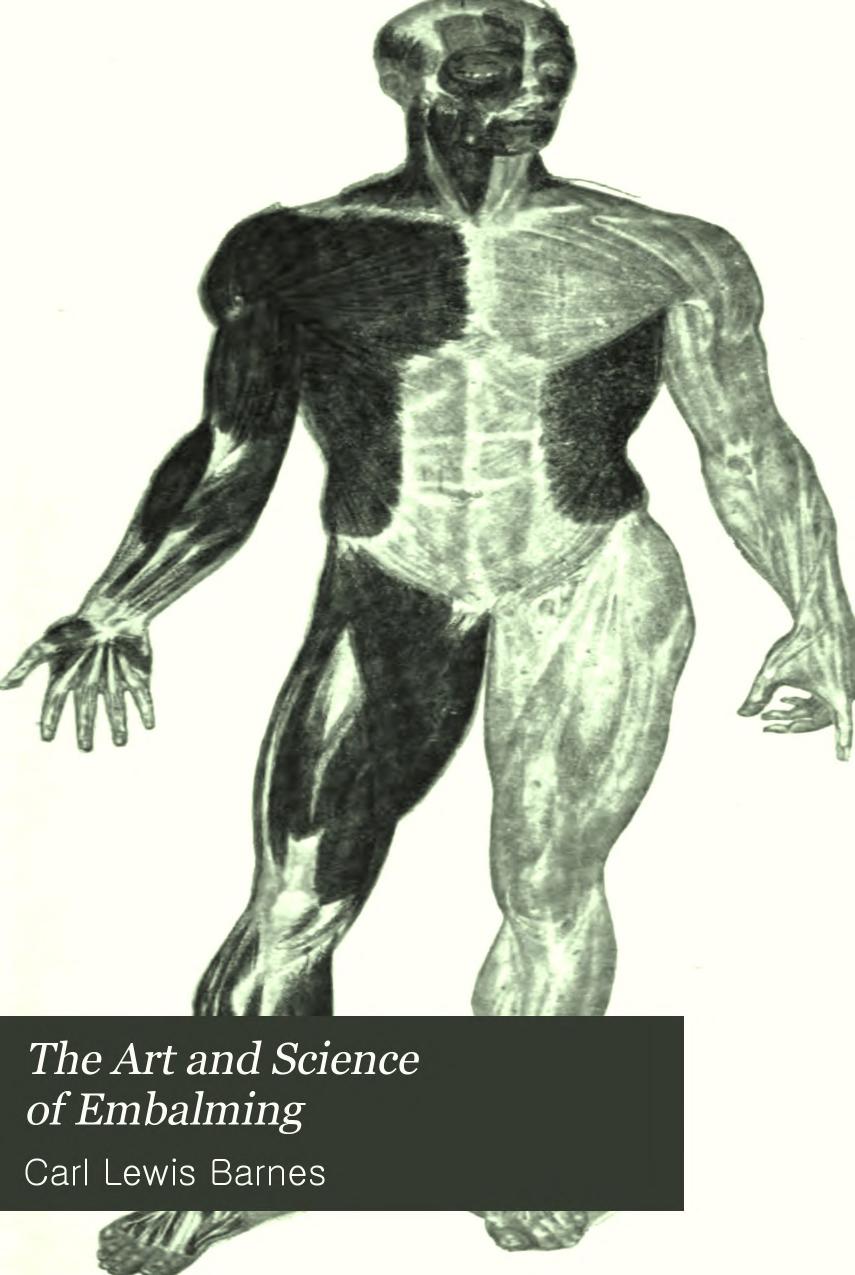 The Art And Science Of Embalming Carl Lewis Barnes