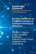 Boolean Networks As Predictive Models Of Emergent Biological Behaviors Elements In The Structure And Dynamics Of Complex Networks Rozum