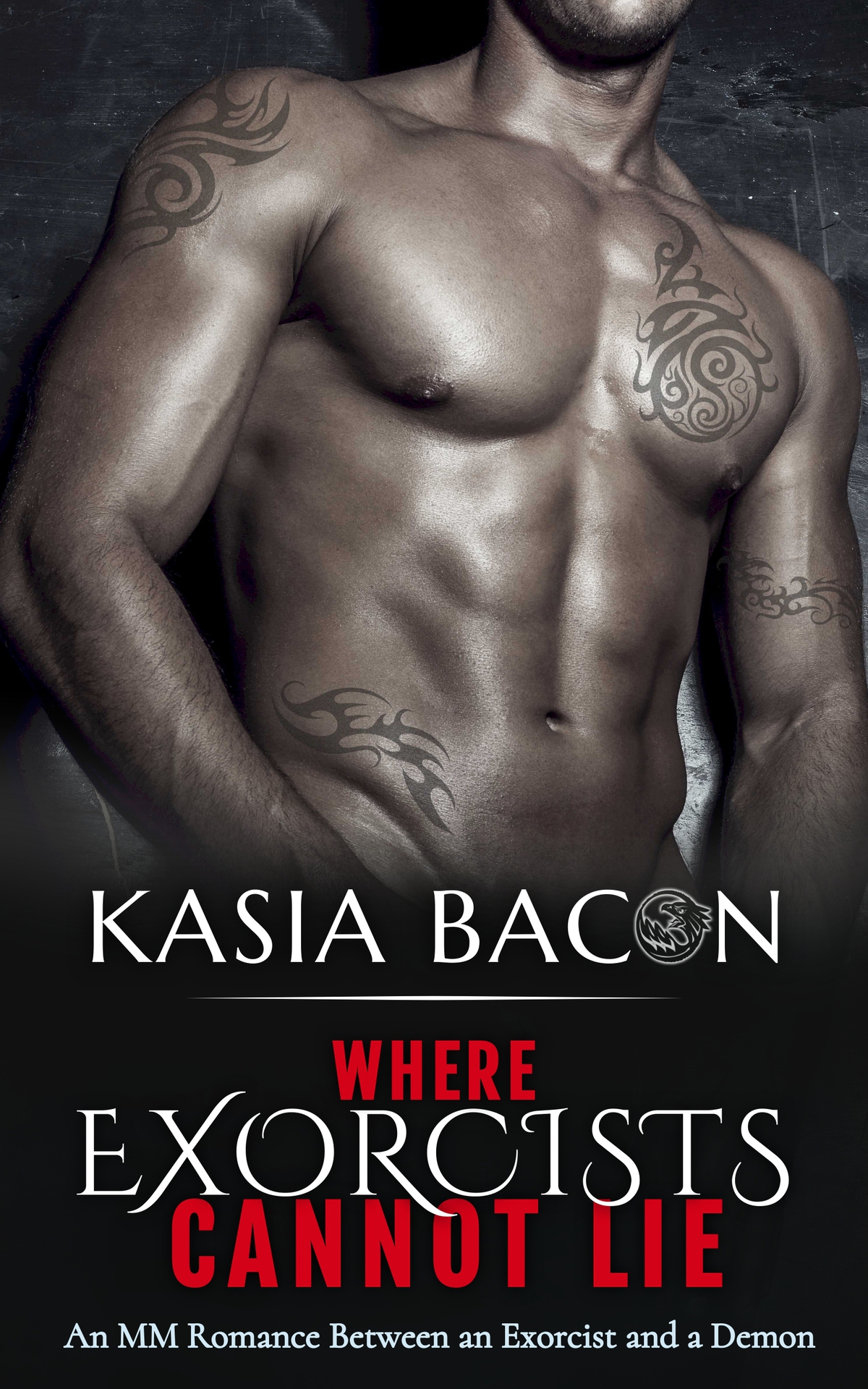 Where Exorcists Cannot Lie An Mm Romance Between An Exorcist And A Demon Kasia Bacon