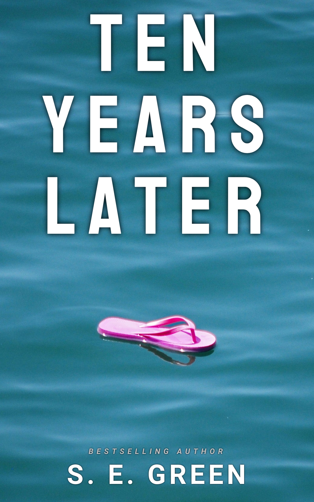 Ten Years Later S E Green