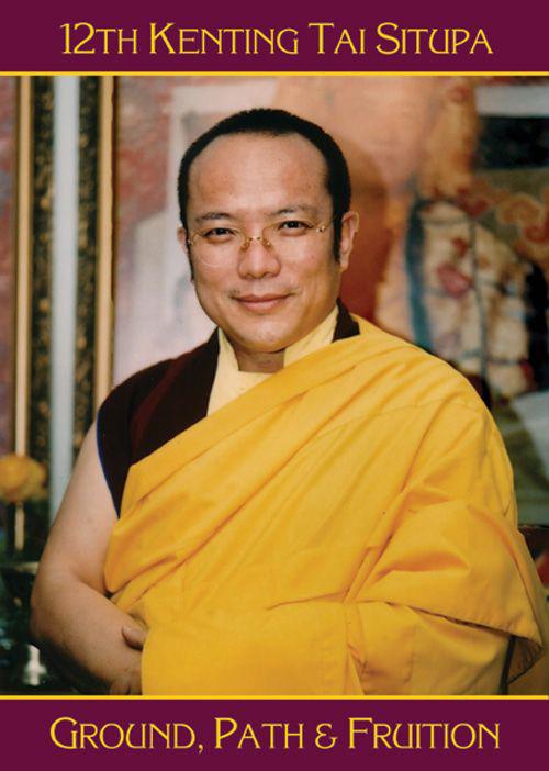 Ground Path And Fruition Chamgon Kenting Tai Situpa