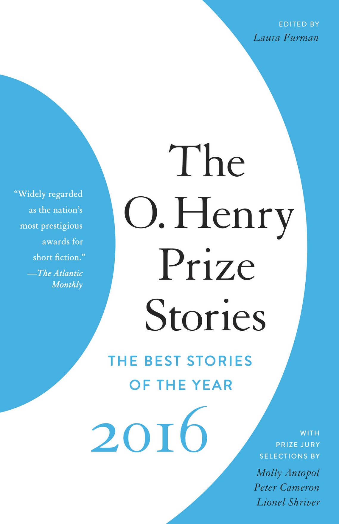 The O Henry Prize Stories 2016 Laura Furman