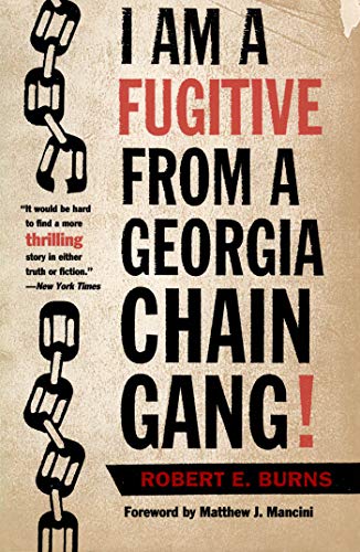 I Am A Fugitive From A Georgia Chain Gang Robert E Burns