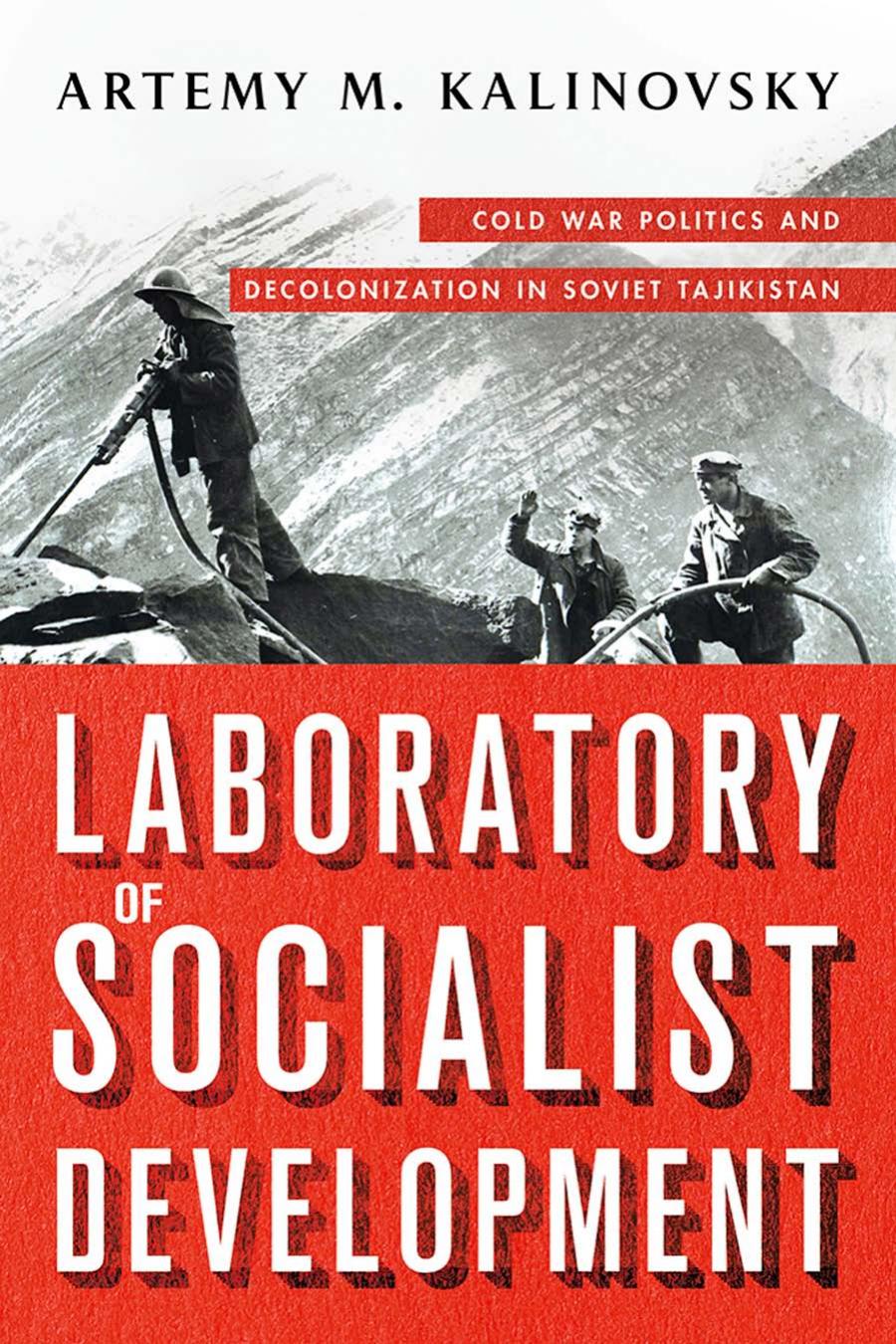 Laboratory Of Socialist Development 5th Edition Artemy M Kalinovsky
