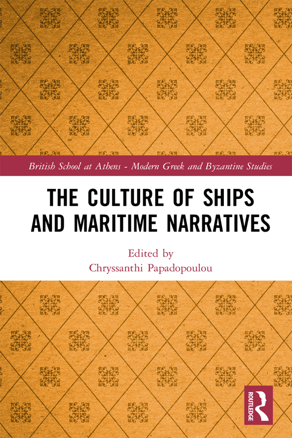 The Culture Of Ships And Maritime Narratives Chryssanthi Papadopoulou
