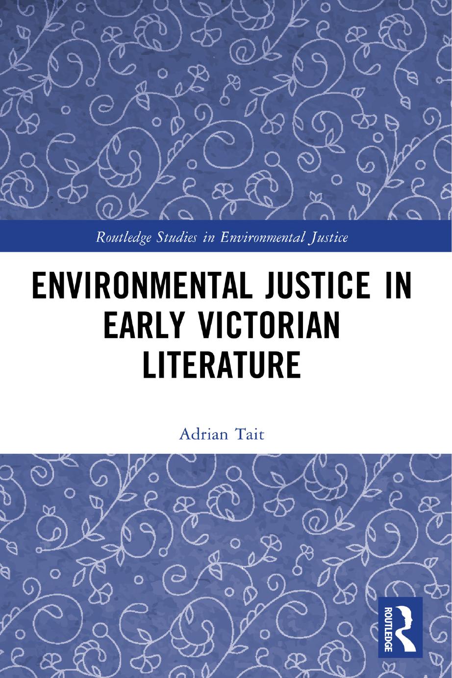 Environmental Justice In Early Victorian Literature Adrian Tait