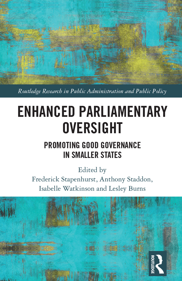 Enhanced Parliamentary Oversight Frederick Stapenhurstanthony Staddonisabelle Watkinsonlesley Burns Anthony Staddon Isabelle Watkinson Lesley Burns