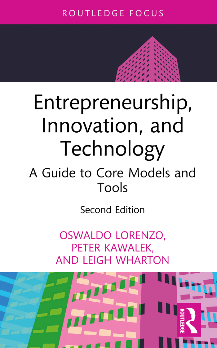 Entrepreneurship Innovation And Technology Oswaldo Lorenzopeter Kawalekleigh Wharton Kawalek